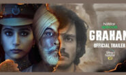 Web series “Grahan” based on novel “Chaurasi” to premiere on June 24 on Hotstar
