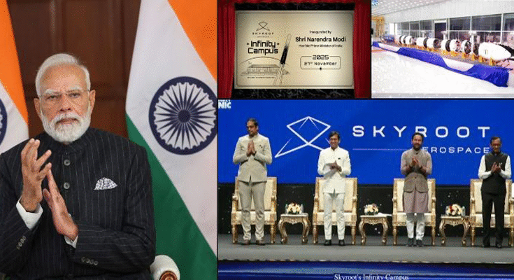 India’s Private Space Boom: PM Modi Hails Skyroot Campus as Beacon of New-Age Innovation