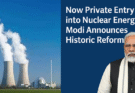 PM Modi Opens India’s Nuclear Sector to Private Players