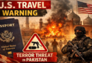 Pakistan में कहीं भी हो सकता है आतंकी हमला (Terrorist Attack), US ने नागरिकों के लिए जारी की सख्त चेतावनी