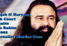Punjab & Haryana High Court Acquits Ram Rahim in 2002 Journalist Murder Case
