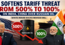 From 500% to 100%: White House Backs Revised US Tariff Bill Targeting Russian Oil Buyers