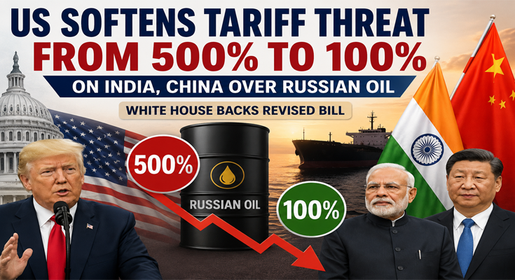 From 500% to 100%: White House Backs Revised US Tariff Bill Targeting Russian Oil Buyers